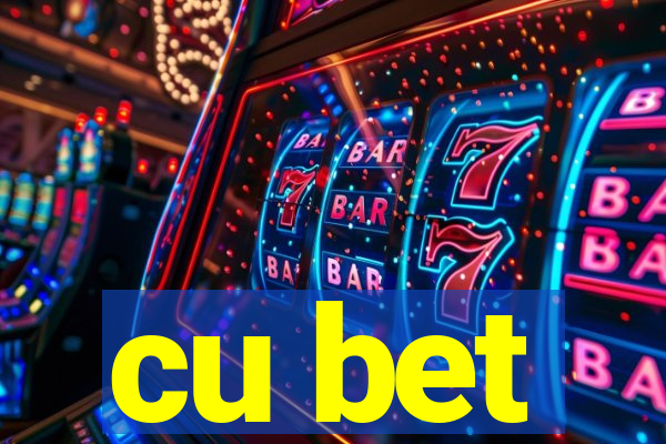 cu bet